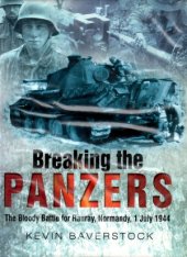 book Breaking the Panzers.  The Bloody Battle for Rauray, Normandy, 1 July 1944