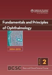 book 2014-2015 Basic and Clinical Science Course (BCSC): Section 2: Fundamentals and Principles of Ophthalmology