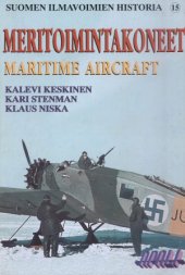 book Meritoimintakoneet (Maritime Aircraft) (Suomen Ilmavoimien Historia 15)