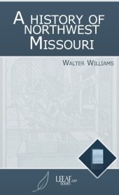 book A history of northwest Missouri