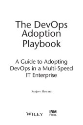 book The DevOps Adoption Playbook.  A Guide to Adopting DevOps in a Multi-Speed IT Enterprise