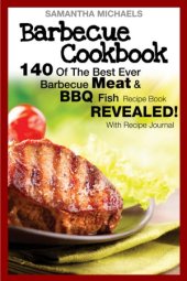 book Barbecue cookbook.  140 of the best ever barbecue meat & bbq fish recipes book ... revealed!