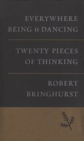 book Everywhere Being Is Dancing: Twenty Pieces of Thinking