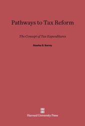 book Pathways to Tax Reform: The Concept of Tax Expenditures