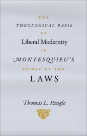 book The Theological Basis of Liberal Modernity in Montesquieu’s "Spirit of the Laws"