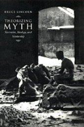 book Theorizing Myth: Narrative, Ideology, and Scholarship