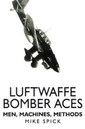 book Luftwaffe Bomber Aces.  Men, Machines, Methods