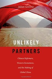 book Unlikely Partners: Chinese Reformers, Western Economists, and the Making of Global China