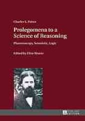 book Prolegomena to a science of reasoning : phaneroscopy, semeiotic, logic