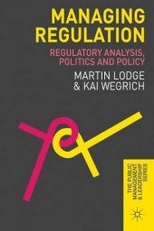 book Managing Regulation: Regulatory Analysis, Politics and Policy