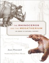 book The Rhinoceros and the Megatherium. An Essay in Natural History