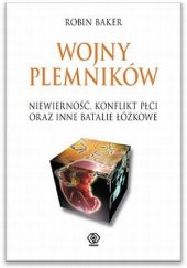 book Wojny plemników. Niewierność. Konflikt płci oraz inne batalie łóżkowe