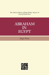 book The Collected Works of Hugh Nibley, Volume 14: Abraham in Egypt