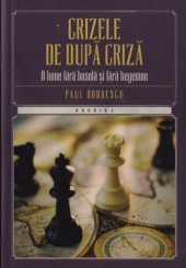 book Crizele de după criză. O lume fără busolă și fără hegemon  Paul Dobrescu