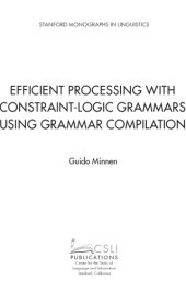 book Efficient Processing with Constraint-Logic Grammars using Grammar Compilation