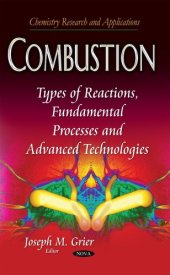 book Combustion: Types of Reactions, Fundamental Processes and Advanced Technologies