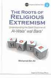 book The roots of religious extremism : understanding the Salafi doctrine of Al-Wala’ wal Bara’