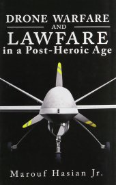 book Drone Warfare and Lawfare in a Post-Heroic Age