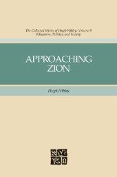 book The Collected Works of Hugh Nibley, Vol. 9: Approaching Zion