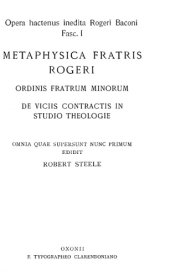 book METAPHYSICA FRATRIS ROGERI; DE VICIIS CONTRACTIS IN STUDIO THEOLOGIE