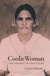 book Coolie Woman: The Odyssey of Indenture