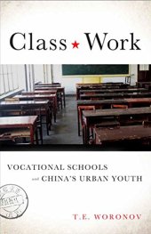 book Class Work: Vocational Schools and China’s Urban Youth