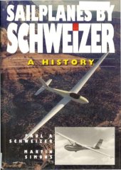 book Sailplanes by Schweizer.  A History