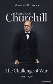 book Winston S. Churchill. Vol. 3: The Challenge of War, 1914-1916