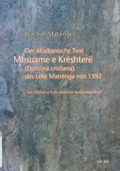 book Der altalbanische Text Mbsuame e Krështerë (Dottrina cristiana) des Lekë Matrënga von 1592. Eine Einführung in die albanische Sprachwissenschaft