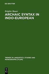 book Archaic Syntax in Indo-European: The Spread of Transitivity in Latin and French