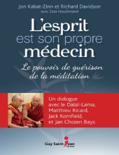 book L’esprit est son propre médecin : le pouvoir de guérison de la méditation