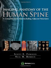 book Imaging Anatomy of the Human Spine: A Comprehensive Atlas Including Adjacent Structures