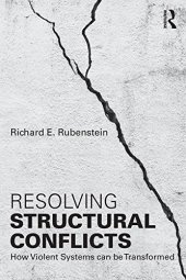 book Resolving Structural Conflicts: How Violent Systems Can Be Transformed