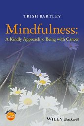 book Mindfulness: A Kindly Approach to Being with Cancer