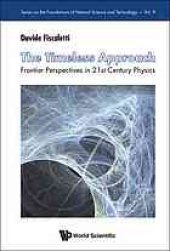 book The timeless approach : frontier perspectives in 21st century physics