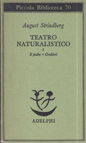 book Teatro naturalistico. Il padre - Creditori