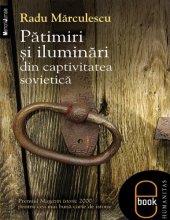 book Pătimiri și iluminări din captivitatea sovietică