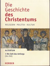 book Die Geschichte des Christentums 1: Die Zeit des Anfangs (bis 250)