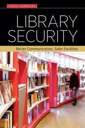 book Library Security: Better Communication, Safer Facilities