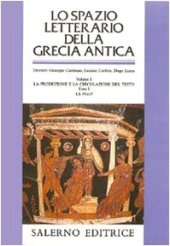 book Lo spazio letterario della Grecia antica. La produzione e la circolazione del testo. La «Polis»