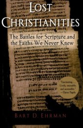 book Lost Christianities: The Battles for Scripture and the Faiths We Never Knew