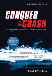 book Conquer the Crash: You Can Survive and Prosper in a Deflationary Depression