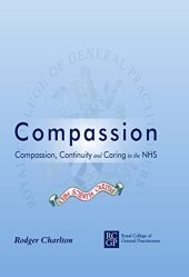 book Compassion: Compassion, Continuity And Caring In The NHS