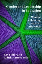 book Gender and leadership in education : women achieving against the odds