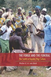 book The Forge and the Funeral: The Smith in Kapsiki/Higi Culture