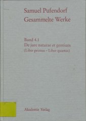 book Gesammelte Werke. Band 4.1: De jure naturae et gentium ( Liber primus - Liber quartus )