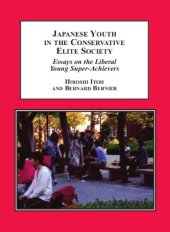 book Japanese Youth in the Conservative Elite Society: Essays on the Liberal Young Super-Achievers