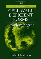 book Cell Wall Deficient Forms: Stealth Pathogens