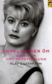 book Enkel, vacker, öm : boken om Monica Zetterlund