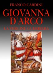 book Giovanna d’Arco. La vergine guerriera